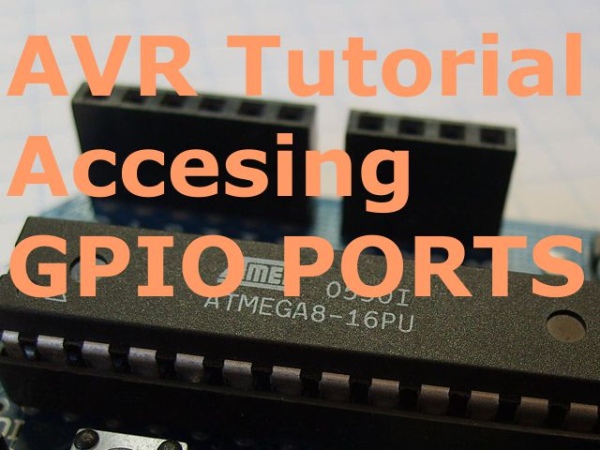 ATMEL AVR Tutorial 2 : How to access Input / Output Ports