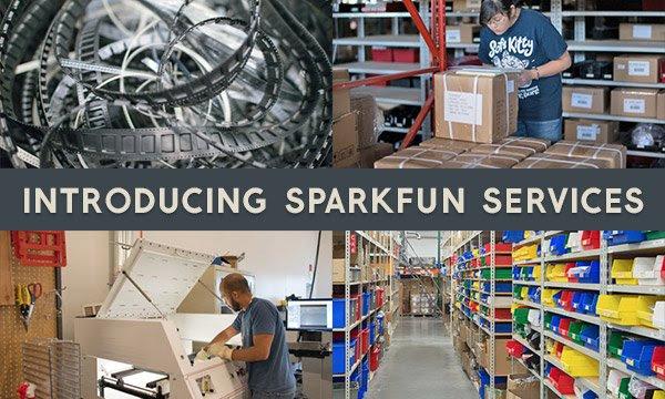 INTRODUCING SPARKFUN SERVICES jpg