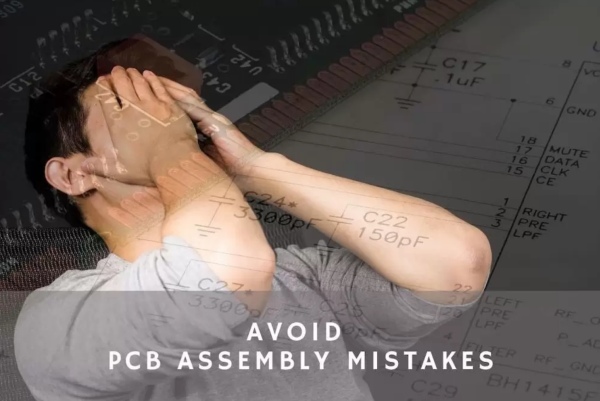 HOW TO PREVENT MISTAKES THAT DELAY YOUR PCB ASSEMBLY AND COULD COST YOU